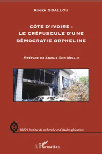 Côte d'Ivoire : le crépuscule d'une démocratie orpheline_cover