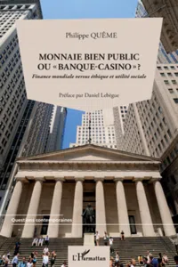 Monnaie bien public ou "banque-casino" ?_cover