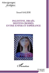 Palestine, Israël, destins croisés, entre enfer et espérance_cover