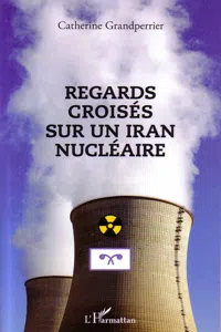 Regards croisés sur un Iran nucléaire_cover