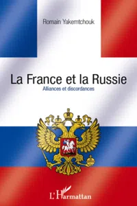 La France et la Russie. Alliances et discordances_cover