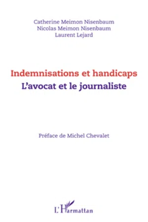 Indemnisations et handicaps. L'avocat et le journaliste