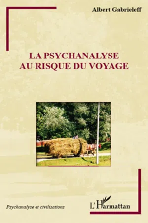 La psychanalyse au risque du voyage