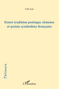 Entre tradition poétique chinoise et poésie symboliste française_cover