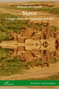 Maroc. Voyage dans les royaumes perdus_cover