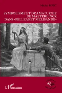 Symbolisme et dramaturgie de Maeterlinck dans "Pelléas et Mélisande"_cover