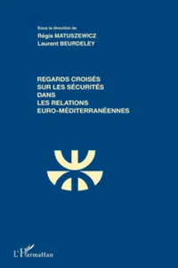 Regards croisés sur les sécurités dans les relations euro-méditerranéennes_cover