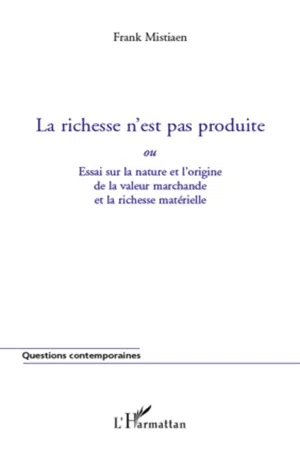 La richesse n'est pas produite