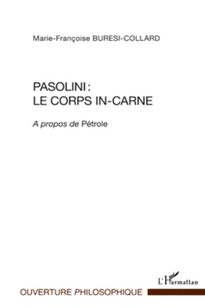 Pasolini : le corps in-carne