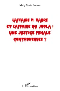 L'affaire H. Habré et l'affaire du Joola : une justice pénale controversée ?_cover