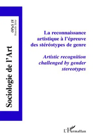 La reconnaissance artistique à l'épreuve des stéréotypes de genre