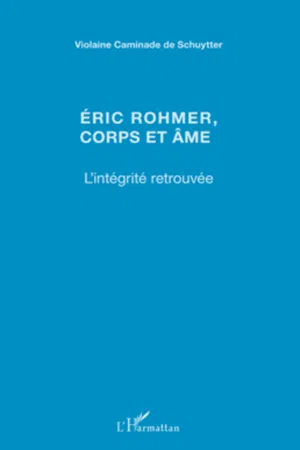 Eric Rohmer, corps et âme