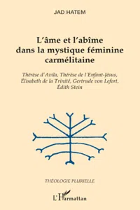 L'âme et l'abîme dans la mystique féminine carmélitaine_cover