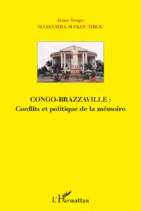 Congo-Brazzaville : Conflits et politique de la mémoire_cover