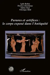 Parures et artifices : le corps exposé dans l'Antiquité_cover