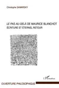 LE PAS AU DELA DE MAURICE BLANCHOT ECRITURE ET ETERNEL RETOUR_cover