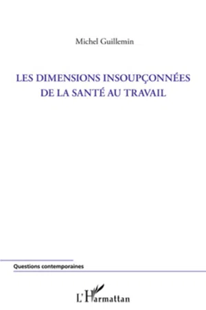 Les dimensions insoupçonnées de la santé au travail