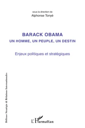 Barack Obama un homme, un peuple, un destin