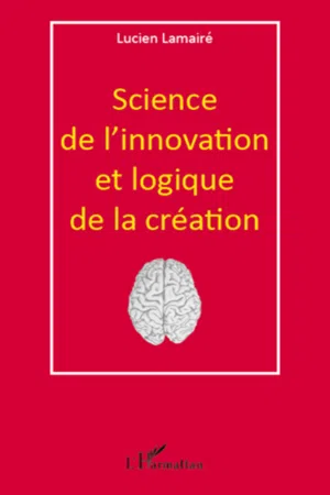 Science de l'innovation et logique de la création