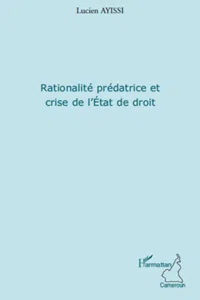 Rationalité prédatrice et crise de l'Etat de droit_cover