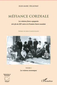 Méfiance cordiale. Les relations franco-espagnole de la fin du XIXe siècle à la Première Guerre mondiale_cover