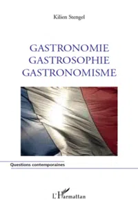 Gastronomie Gastrosophie Gastronomisme_cover