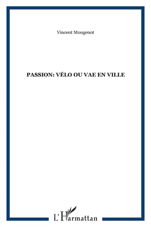 Passion: vélo ou vae en ville