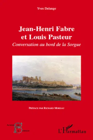 Jean-Henri Fabre et Louis Pasteur