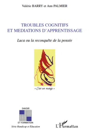 Troubles cognitifs et médiations d'apprentissage