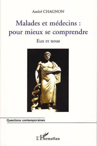 MALADES ET MEDECINS : POUR MIEUX SE COMPRENDRE_cover