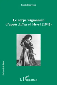 Le corps wigmanien d'après Adieu et Merci_cover