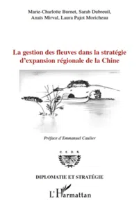 La gestion des fleuves dans la stratégie d'expansion régionale de la Chine_cover