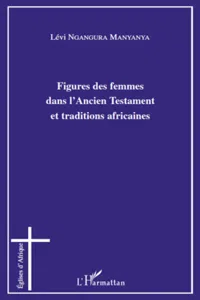 Figures des femmes dans l'Ancien Testament et traditions africaines_cover