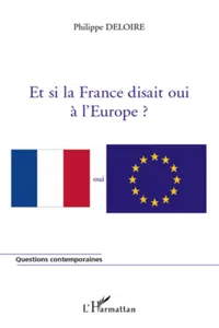 Et si la France disait oui à l'Europe_cover