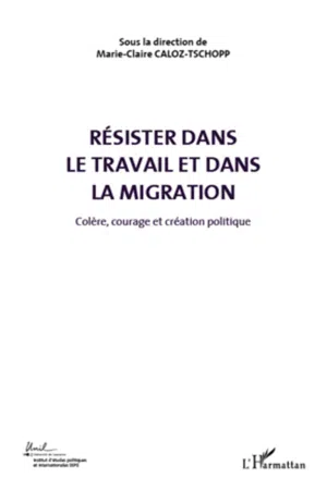 Résister dans le travail et dans la migration (Volume 5)