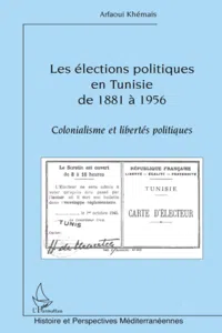 Les élections politiques en Tunisie de 1881 à 1956_cover