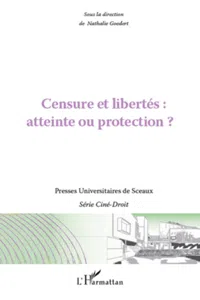 Censure et libertés : atteinte ou protection ?_cover