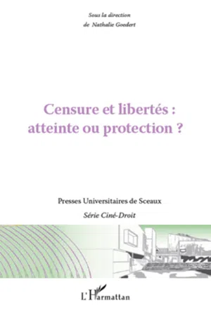 Censure et libertés : atteinte ou protection ?