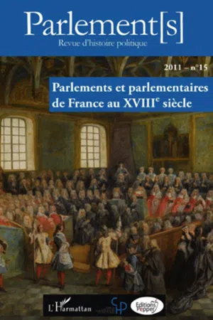 Parlements et parlementaires de France au XVIIIe siècle