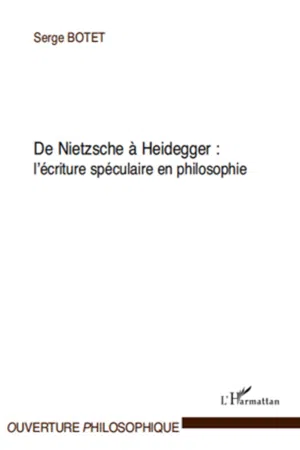 De Nietzsche à Heidegger :