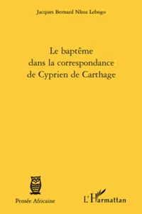 Le baptême dans la correspondance de Cyprien de Carthage_cover