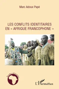 Les conflits identitaires en Afrique francophone_cover