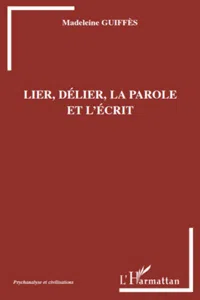 Lier, délier, la parole et l'écrit_cover