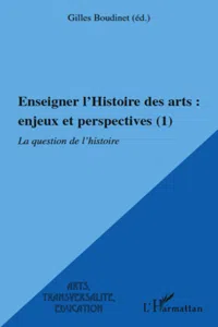 Enseigner l'Histoire des arts : enjeux et perspectives_cover