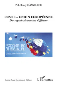 Russie - Union européenne : des regards sécuritaires différents_cover