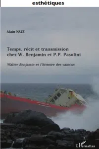 Temps, récit et transmission chez W. Benjamin et P.P. Pasolini_cover