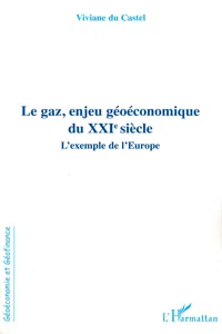 Le gaz, enjeu géoéconomique du XXIe siècle_cover