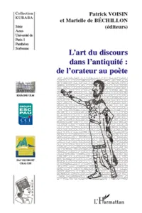 L'art du discours dans l'antiquité: de l'orateur au poète_cover