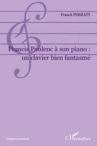 Francis Poulenc à son piano: un clavier bien fantasmé_cover