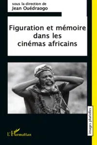 Figuration et mémoire dans les cinémas africains_cover